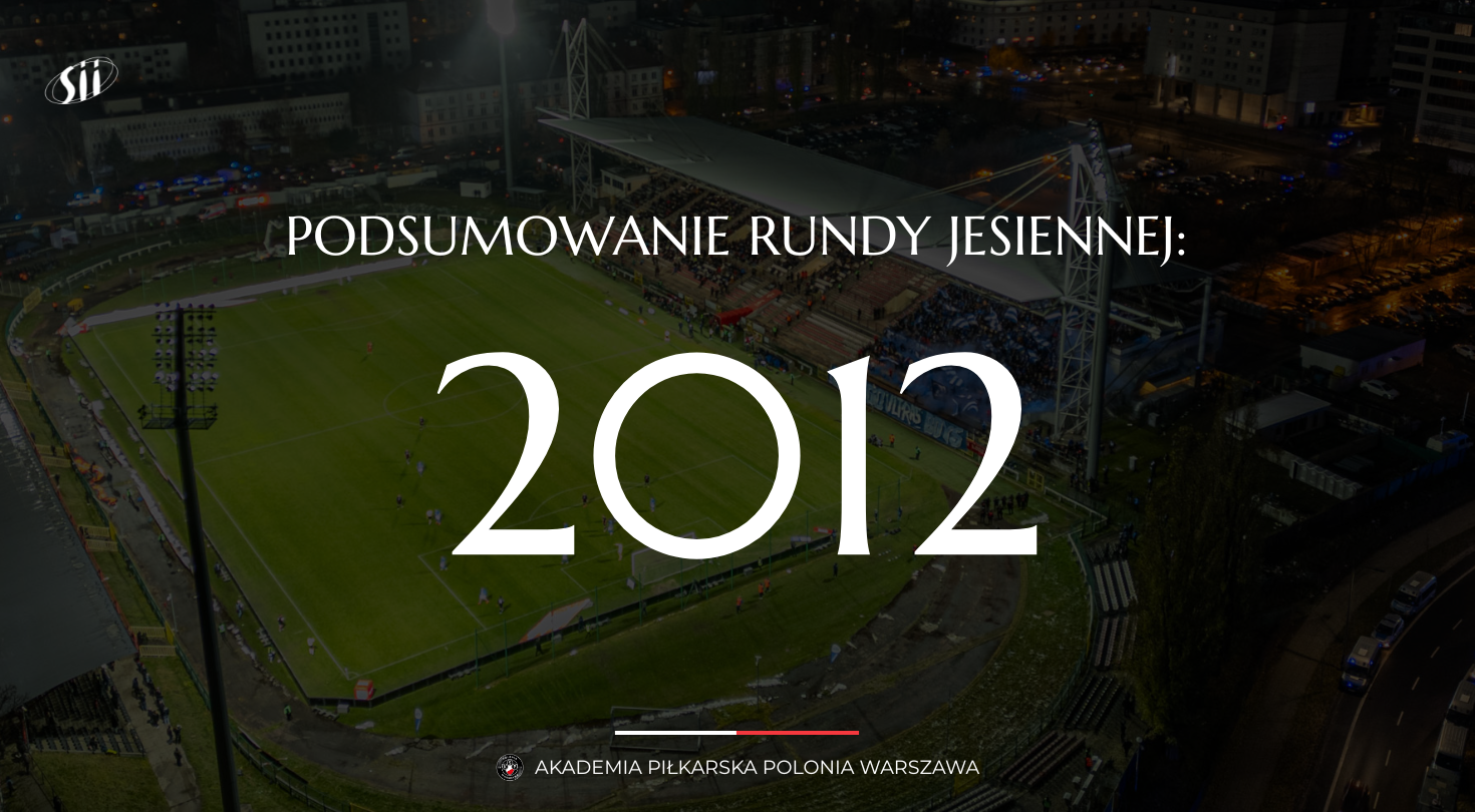 Rocznik 2012 – podsumowanie rundy jesiennej