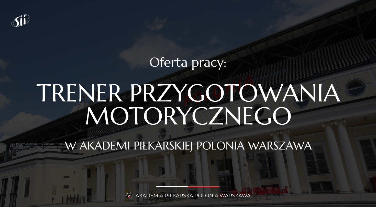 Oferta pracy: Trener przygotowania motorycznego