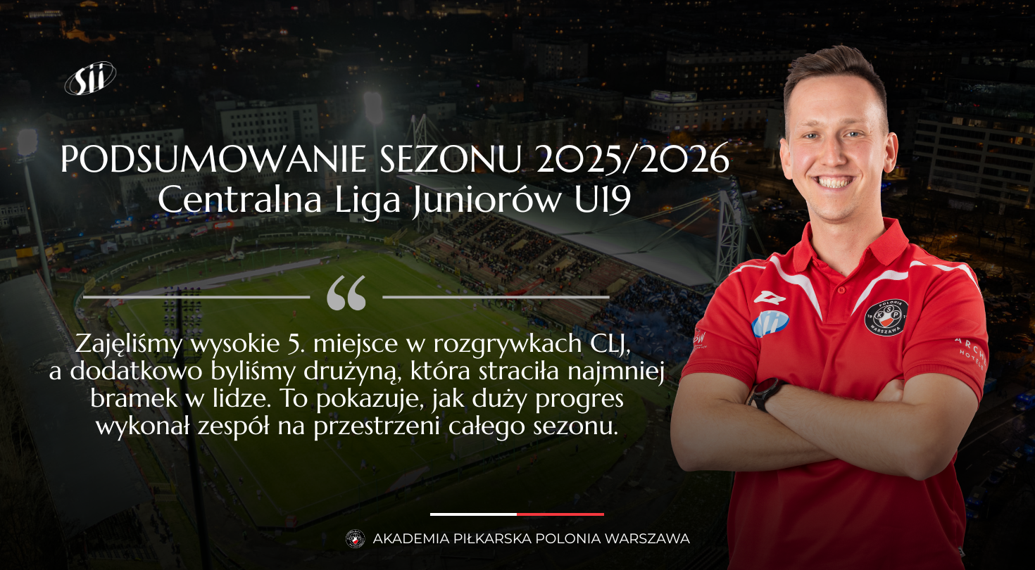 CLJ U19 | Podsumowanie sezonu 2025/2026