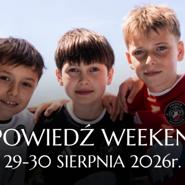 Zapowiedź weekendu, 29-30 sierpnia 2026r.