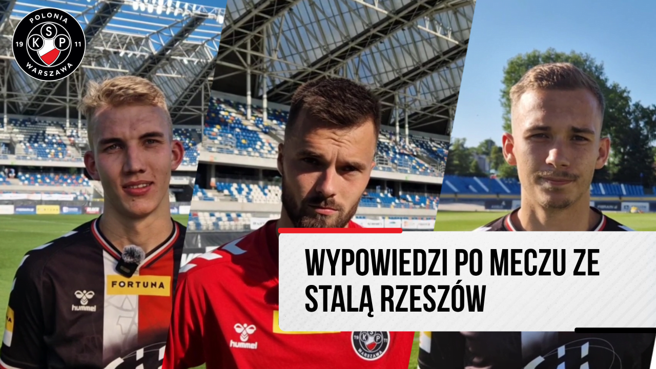 WYPOWIEDZI| Po meczu ze Stalą Rzeszów