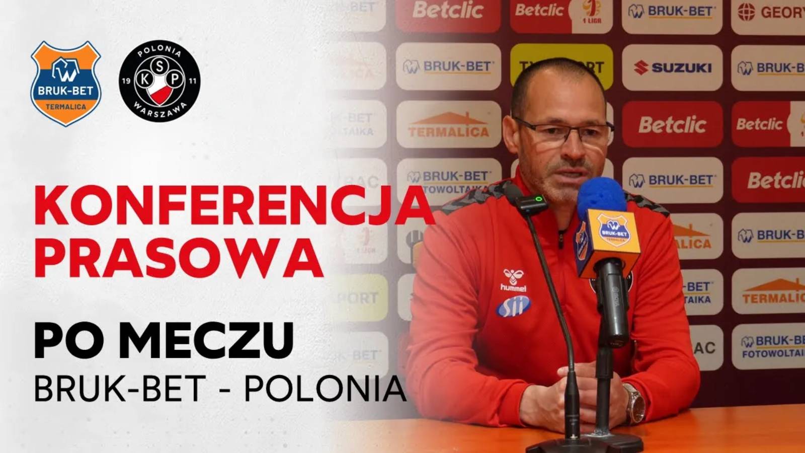 Konferencja prasowa po meczu Bruk Bet Termalica – Polonia Warszawa