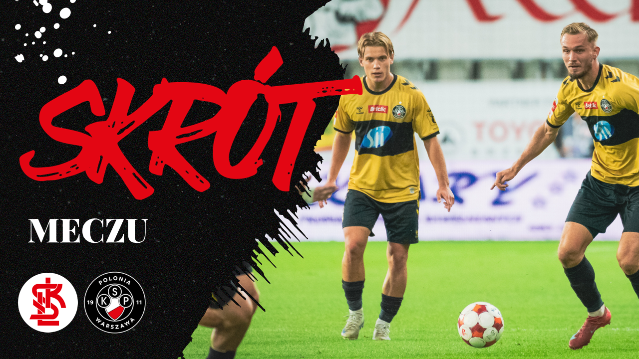Skrót meczu ŁKS Łódź – Polonia Warszawa (2:2)