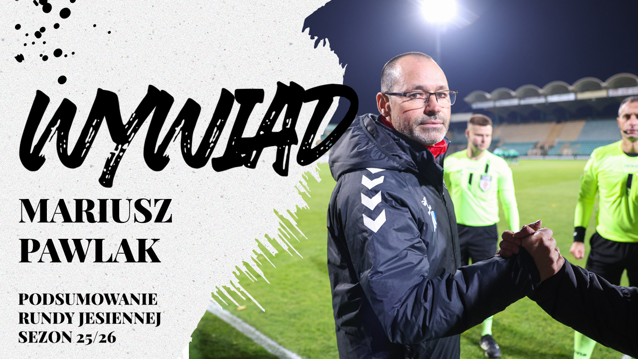 Trener Pawlak podsumował rundę jesienną