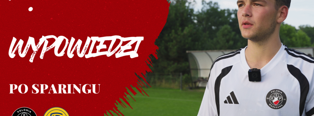 Wypowiedzi po sparingu z czeskim FC Zlin